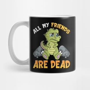 Cute All My Friends Are Dead Funny Dinosaur Pun Mug